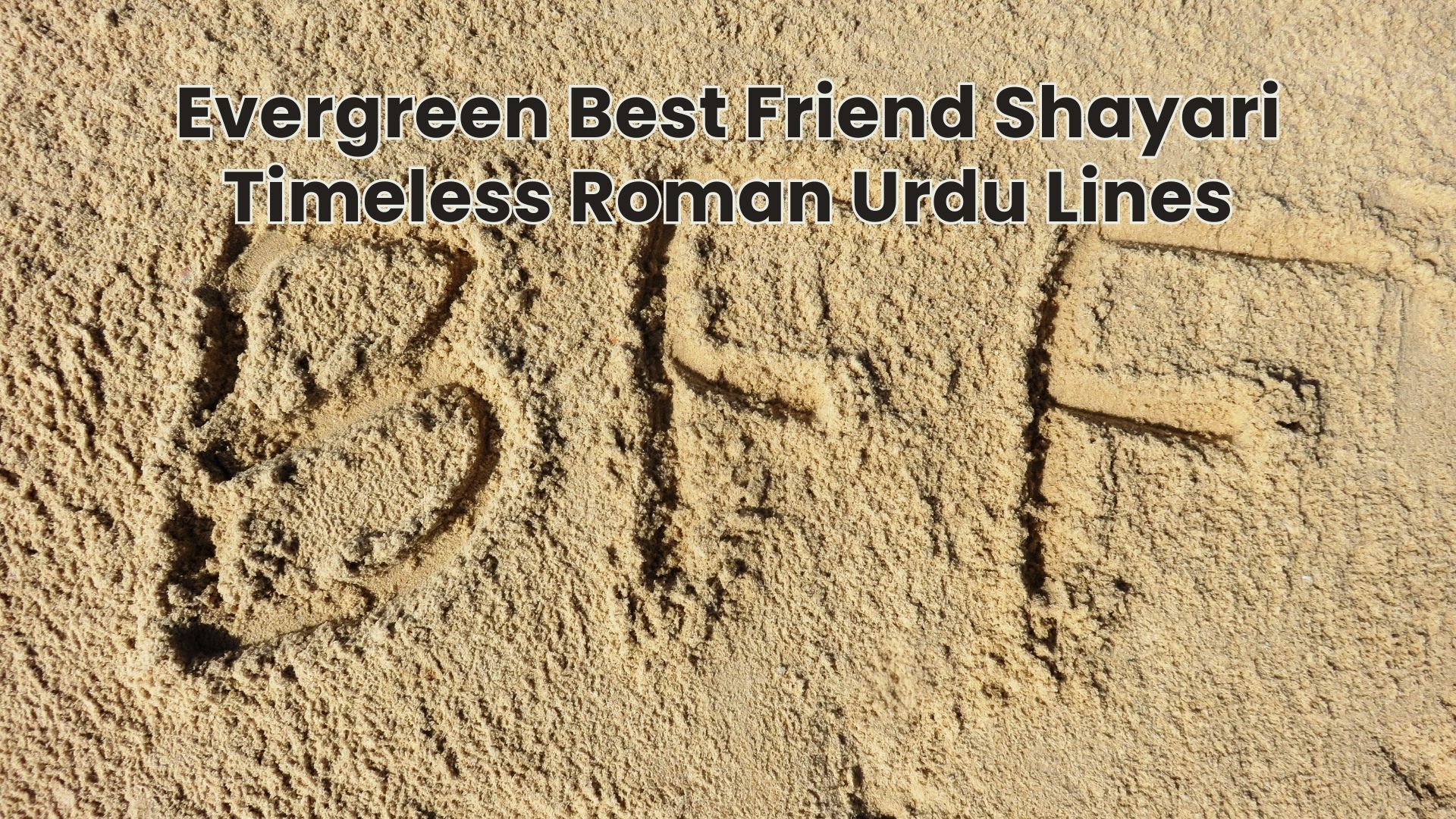 Evergreen Best Friend Shayari – Timeless Roman Urdu Lines