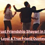 155+ Trust Friendship Shayari in English Loyal & True Friend Quotes